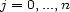 j = 0,...,n 