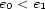 e0 < e1 