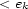< ek 