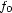 f0 