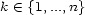 k (- {1,...,n} 