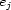 e j 