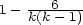1- ---6--- k(k- 1) 