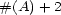 #(A) + 2 