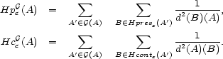  G sum sum 1 Hp e(A) = d2(B)(A), A' (- G(A) B( - Hprese(A') G sum sum ---1---- Hc e(A) = ' ' d2(A)(B). A (- G(A) B( - Hconte(A ) 