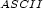 ASCII 