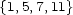 {1,5,7,11} 