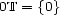 0T = {0} 
