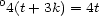 0 4(t+ 3k) = 4t 