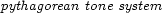 pythagorean tone system 