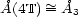  ~ �A(4T) = �A3 