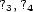 ? ,? 3 4 