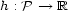 h : P --> R 