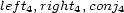 left4,right4,conj4 