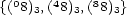 {(08)3,(48)3,(88)3} 