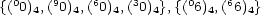  0 9 6 3 0 6 {( 0)4,( 0)4,( 0)4,( 0)4},{(6)4,(6)4} 