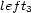 left3 