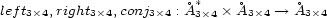  � * � � left3� 4,right3� 4,conj3�4 :A 3�4� A3�4 --> A3� 4 