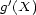 g'(X) 