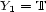Y1 = T 