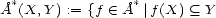  * * �A (X, Y) := {f (- �A |f(X) (_ Y 
