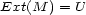 Ext(M ) = U 