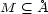 M (_ �A 
