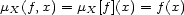mX(f,x) = mX[f](x) = f (x) 