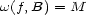 w(f,B) = M 