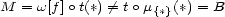 M = w[f]o t(*) /= t o m{*}(*) = B 