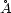 �A 