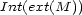 Int(ext(M )) 