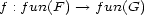 f : fun(F )-- > f un(G) 