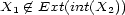 X / (- Ext(int(X )) 1 2 