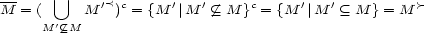 M--= ( U M '<)c = {M '| M '/ (_ M }c = {M '|M ' (_ M }= M > M'/ (_ M 
