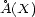 �A(X) 