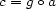 c = go a 