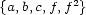  2 {a,b,c,f,f } 