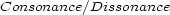 Consonance/Dissonance 