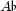 Ab 