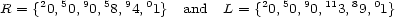  2 5 9 5 9 0 2 5 9 11 8 0 R = { 0, 0,0, 8, 4,1} and L = { 0,0, 0, 3, 9, 1} 