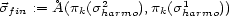 sfin := �A(pk(s2harmo),pk(s1harmo)) 