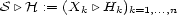S |\H := (X | \ H ) k k k=1,...,n 