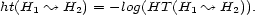 ht(H1 ~ H2) = -log(HT (H1 ~ H2)). 
