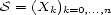 S = (Xk)k=0,...,n 