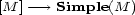 [M ]---> Simple(M ) 