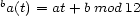 ba(t) = at+ bmod 12 