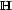 H 