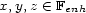 x,y,z (- F enh 