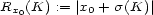 Rx0(K) := |x0 + s(K)| 